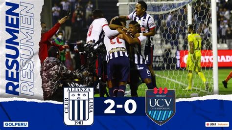 Resumen Alianza Lima Vs Universidad César Vallejo 2 0