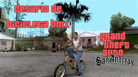 Grand Theft Auto San Andreas Desafío BMX Bicicleta YouTube