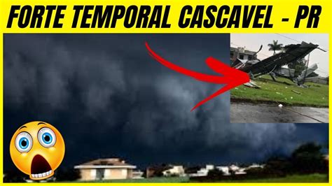 URGENTE FORTE TEMPORAL EM CASCAVEL PR HOJE DERRUBA TORRE DESTELHA