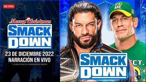 Wwe Smackdown De Diciembre En Vivo Narraci N En Vivo Semana