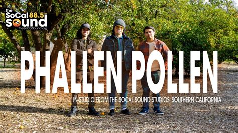 Phallen Pollen With Byron Gonzalez Full Session The Socal Sound