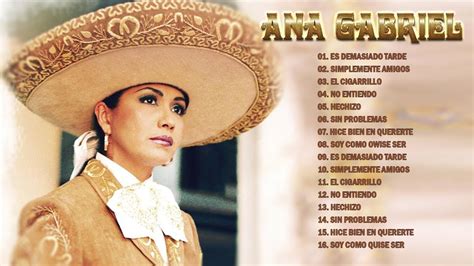 Ana Gabriel Sus Grandes Exitos Top 15 Mejores Canciones De Ana