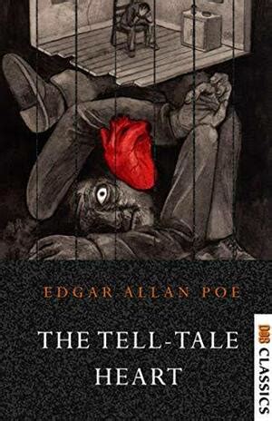 The Tell Tale Heart By Edgar Allan Poe The StoryGraph