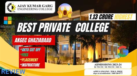 AKGEC Full Honest Review AKGEC Ghaziabad Cut Off Placement Fees