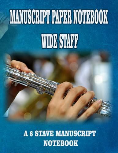 Manuscript Paper Notebook Wide Staff A 6 Stave Manuscript Music