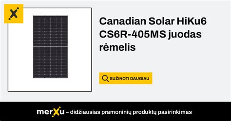 Canadian Solar HiKu6 CS6R 405MS juodas rėmelis merXu