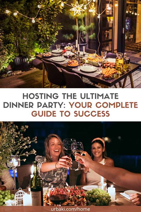 Hosting The Ultimate Dinner Party Your Complete Guide To Success