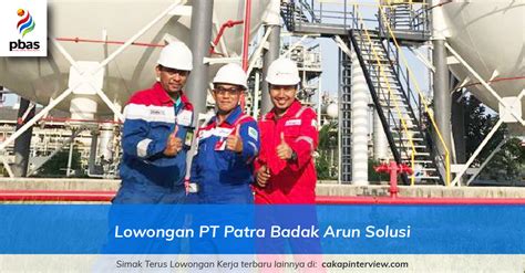 Lowongan Kerja Pt Patra Badak Arun Solusi Pbas