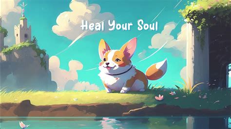 Heal Your Soul 🍀 Lofi Hiphop Mix ~ Calm Down And Relax With Lofi Beats