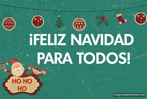 Frases De Navidad Para Felicitar ¡feliz Navidad Para Todos Imágenes Y Frases 2024