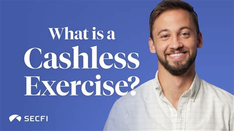 What Is A Cashless Exercise Youtube