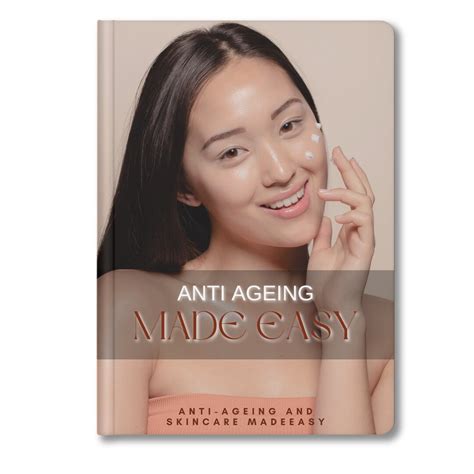 Anti Aging Made Easy The Ultimate Guide To Anti Aging Unveiling The