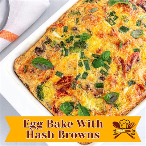 Egg Bake With Hash Browns Ultimate Guide And Tips Trembom