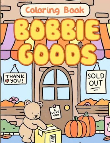 Bobbie Goods Coloring Book Coloring Book With 50 High Quality And