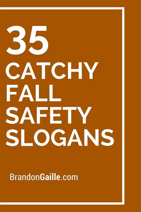 35 Catchy Fall Safety Slogans | Safety slogans, Workplace safety slogans, Safety quotes