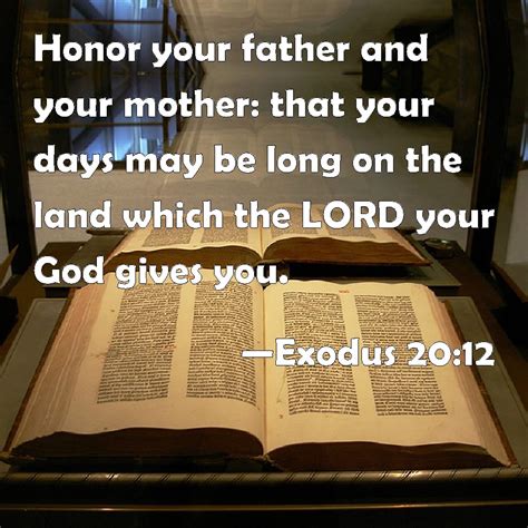 Exodus Honor Your Father And Your Mother That Your Days May Be