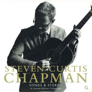 Steven Curtis Chapman - Songs & Stories: A Limited Edition Collection ...