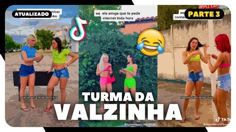 Os Tiktok Mais HilÁrios E EngraÇado Do Turma Da Valzinha