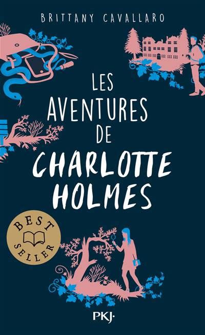 Les Aventures De Charlotte Holmes Vol Brittany Cavallaro Action