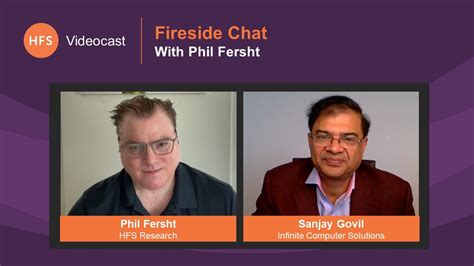 Fireside Chat Phil Fersht Talks With Infinite Computer Solutions