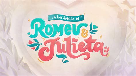 A Inf Ncia De Romeu E Julieta Resumo Do Pr Ximo Cap Tulo Quarta Feira