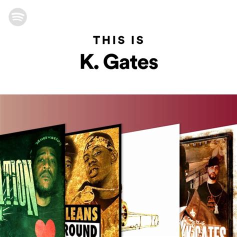 This Is K Gates Playlist By Spotify Spotify