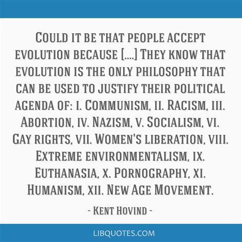 Kent Hovind Quote Could It Be That People Accept Evolution