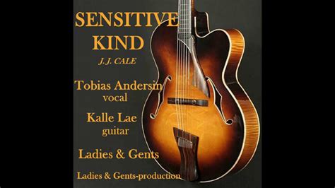 Sensitive Kind J J Cale Youtube