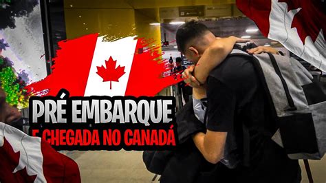 DIÁRIO DE INTERCÂMBIO 1 MEU EMBARQUE E CHEGADA NO CANADÁ YouTube