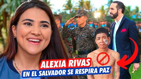 Alexia Rivas Comprueba La Seguridad Que Se Respira En El Salvador El