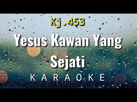 Yesus Kawan Yang Sejati Isedo Ale Ale Ta Kidung Jemaat 453 Karaoke