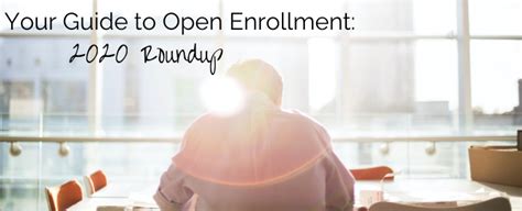 Your Guide To Open Enrollment 2020 Roundup Solari Financial Planning