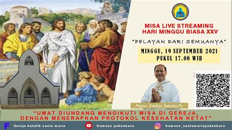 LIVE STREAMING MISA MINGGU BIASA XXV MINGGU 19 SEPTEMBER 2021 PUKUL