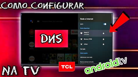 COMO CONFIGURAR DNS NA TV TCL ANDROID FÁCIL 2024 YouTube