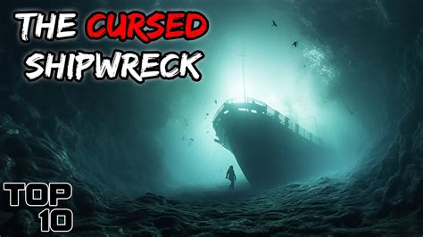 Top 10 Terrifying Shipwrecks That Haunt The Seas Youtube