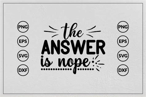 The Answer Is Nope Svg Design Graphic By La Teestore Creative Fabrica