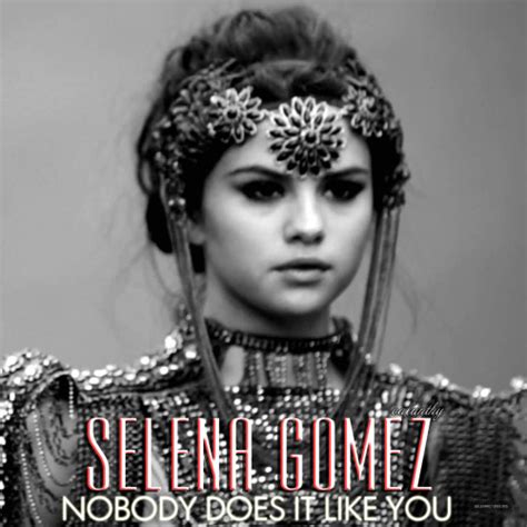 Nobody Does It Like You Selena Gomez Wiki Fandom Powered By Wikia