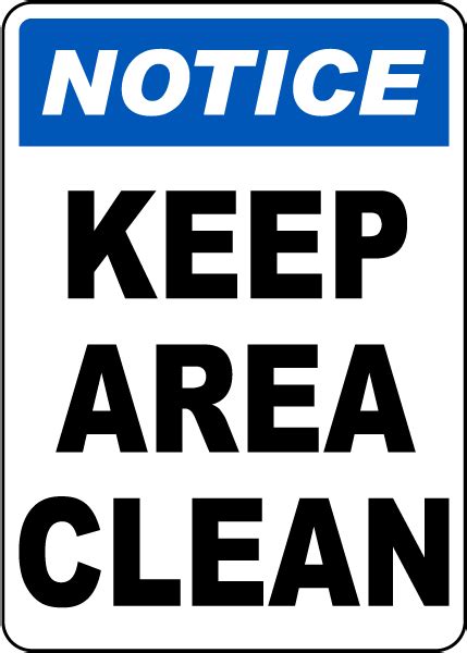 Notice Keep Area Clean Sign In Stock Ships Fast