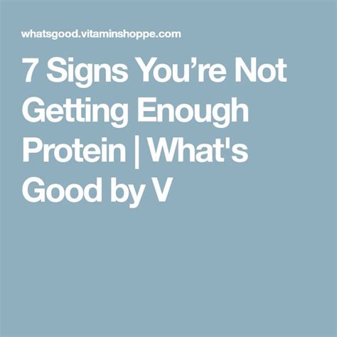 7 Signs You’re Not Getting Enough Protein What S Good By V Protein Whats Good Nutrient