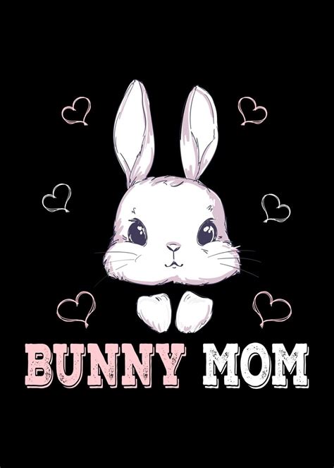 Bunny Mom Easter Bunny Poster Picture Metal Print Paint By Professionaldesigns Displate