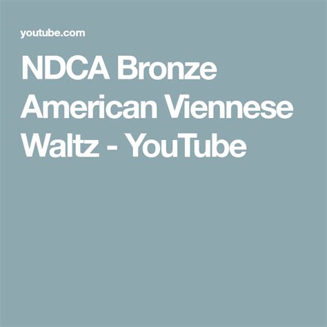 NDCA Bronze American Viennese Waltz YouTube Viennese Waltz Waltz