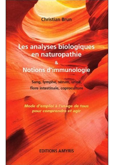 Les Analyses Biologiques En Naturopathie Notions D Immunologie