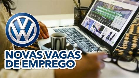 Novas Vagas De Emprego Volkswagen Oportunidades HOME OFFICE Candidate Se