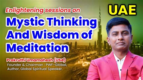 PRAKRUTHI UMAMAHESH Sessions On MYSTIC THINKING AND WISDOM OF