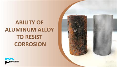 Ability Of Aluminum Alloy To Resist Corrosion