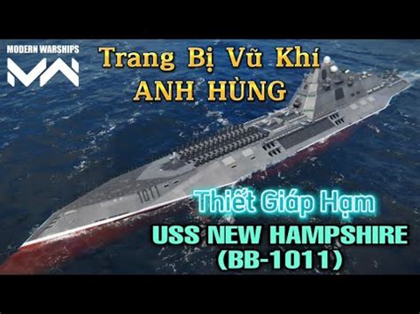 Modern Warships USS NEW HAMPSHIRE THIẾT GIÁP HẠM TẦM XA TRANG VỊ