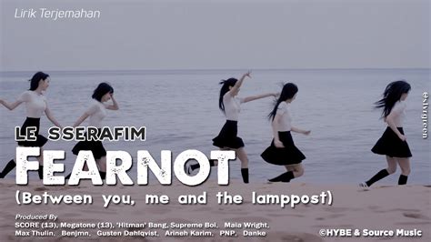 Le Sserafim Fearnot Between Me You And Lamppost Lirik Terjemahan Indonesia Youtube