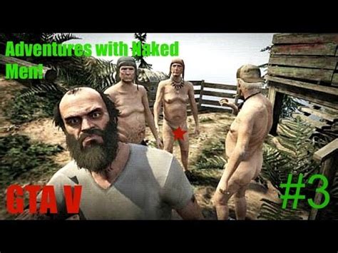 Grand Theft Auto V Final Adventure With Nude Men YouTube