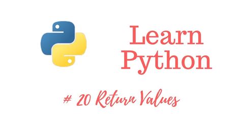 Learn Python Episode 20 Return Values From Functions Youtube