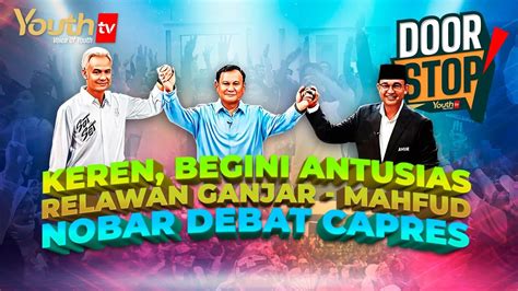 Keren Begini Antusias Relawan Ganjar Mahfud Nobar Debat Capres